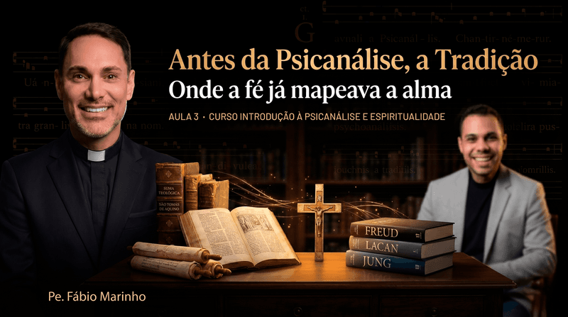 Aula 3 — Antes da Psicanálise, a Tradição