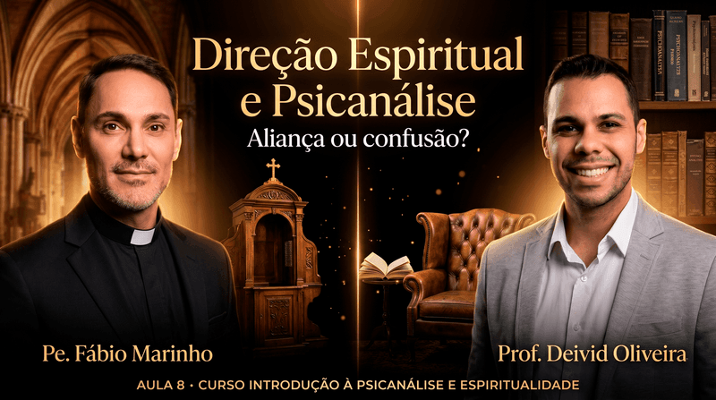 Aula 8 — Direção Espiritual e Psicanálise
